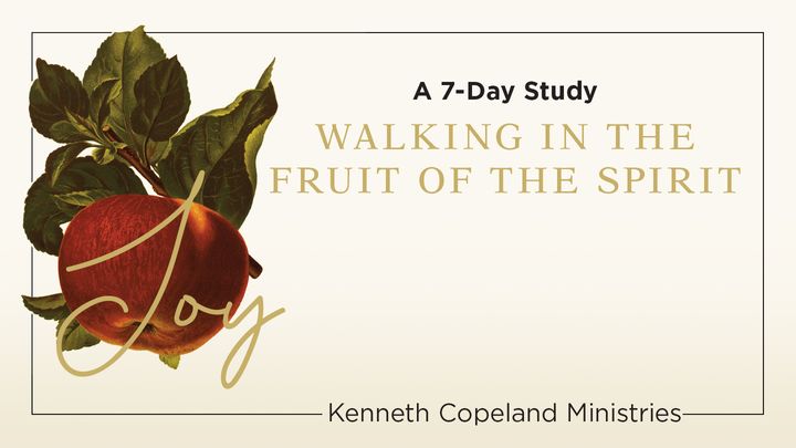 Walking in Joy: The Fruit of the Spirit