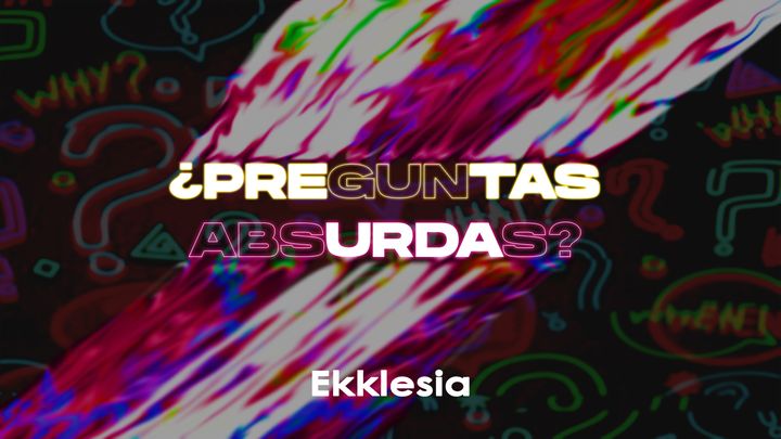 ¿Preguntas Absurdas?