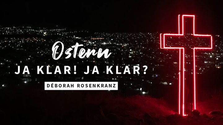 Ostern - Ja klar! Ja klar?