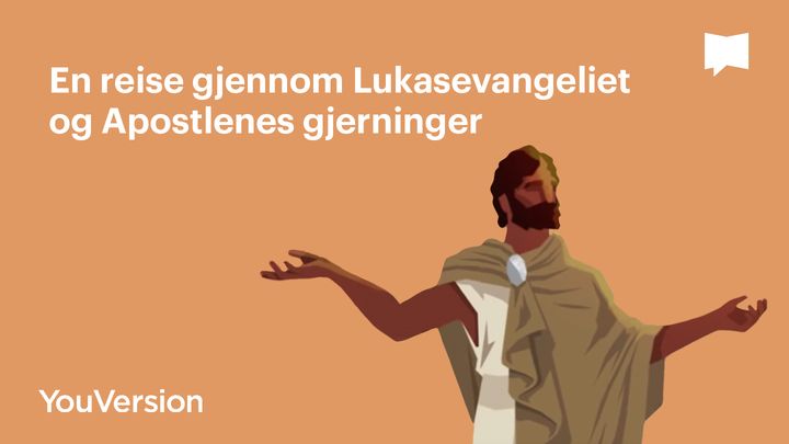 En reise gjennom Lukasevangeliet og Apostlenes gjerninger