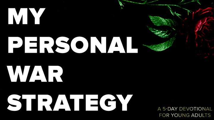 My Personal War Strategy for Young Adults