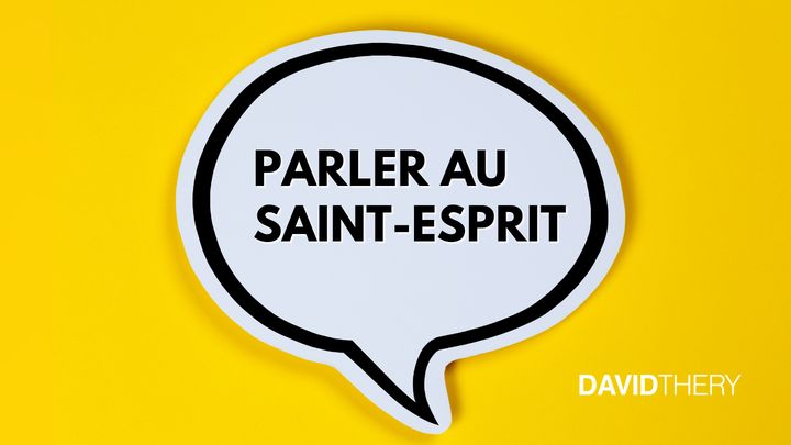 Parler Au Saint-Esprit
