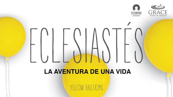 Eclesiastés: La Aventura De Una Vida