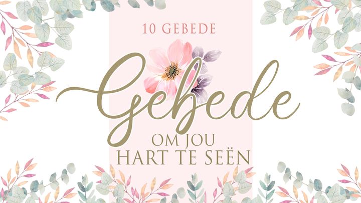 Gebede Om Jou Hart Te Seën