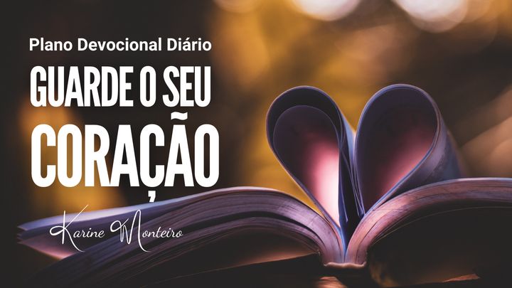 Guarde O Seu Coração