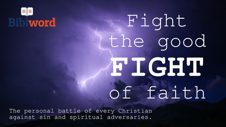 Fight the Good Fight of Faith