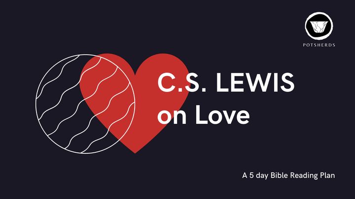 C. S. Lewis on Love