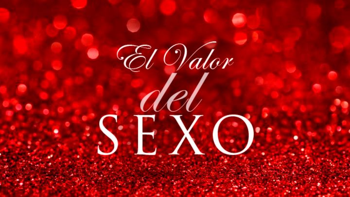 El Valor Del Sexo