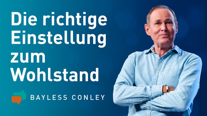 Die richtige Einstellung zu Wohlstand