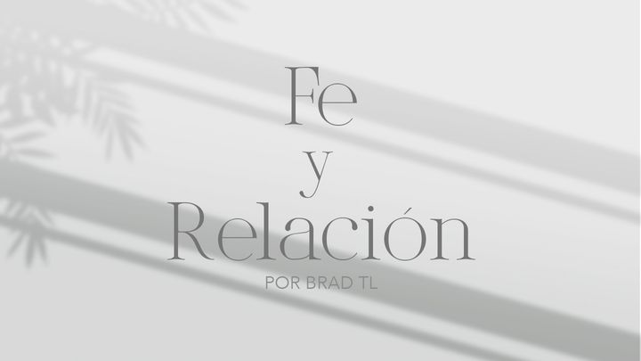 Fe Y Relación