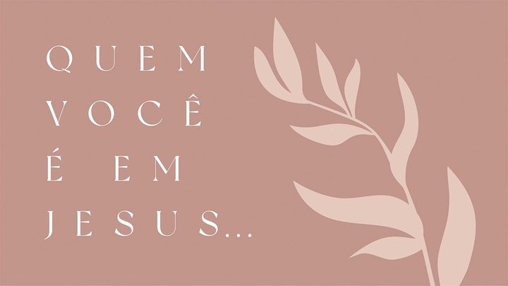 Quem Você é em Jesus
