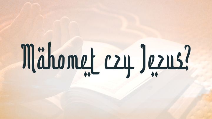 Mahomet czy Jezus?