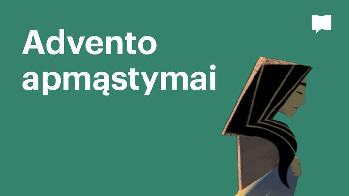 BibleProject | Advento apmąstymai