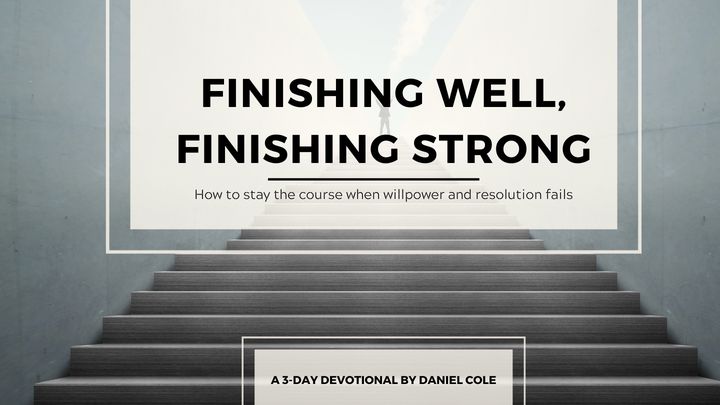 Finishing Well, Finishing Strong