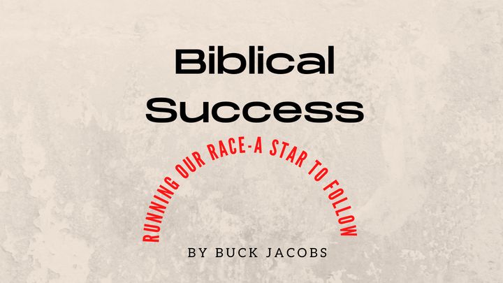 Biblical Success - Running the Race of Life - a Star to Follow