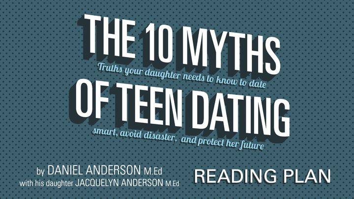 The 10 Myths Of Teen Dating