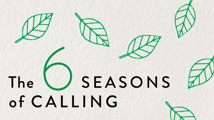 6 Seasons of Calling