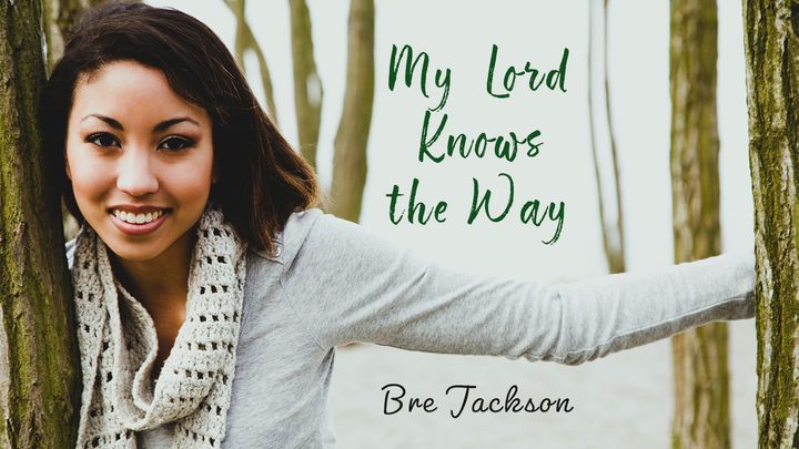 My Lord Knows the Way