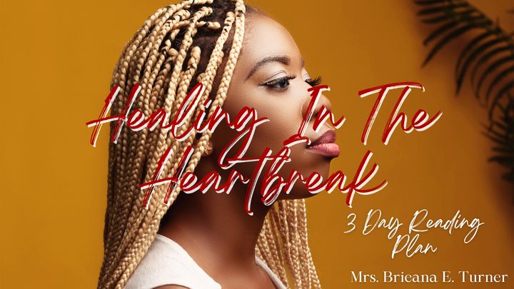 Healing in the Heartbreak