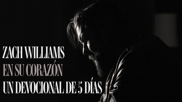 En su corazón por Zach Williams: Un devocional de 5 días