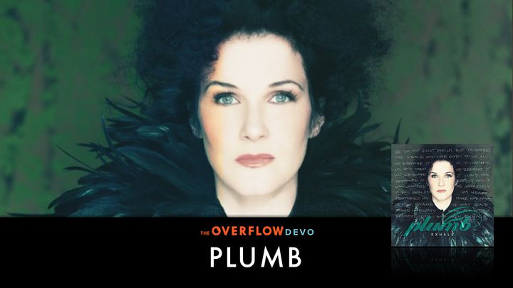 Plumb - The Overflow Devo