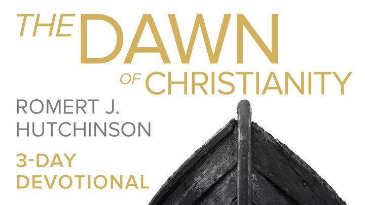 The Dawn Of Christianity