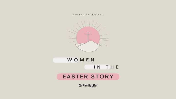 Women In The Easter Story