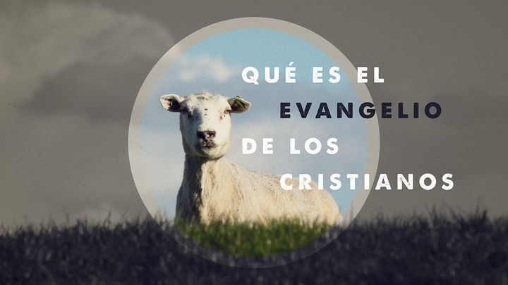 Qué es el evangelio de los cristianos