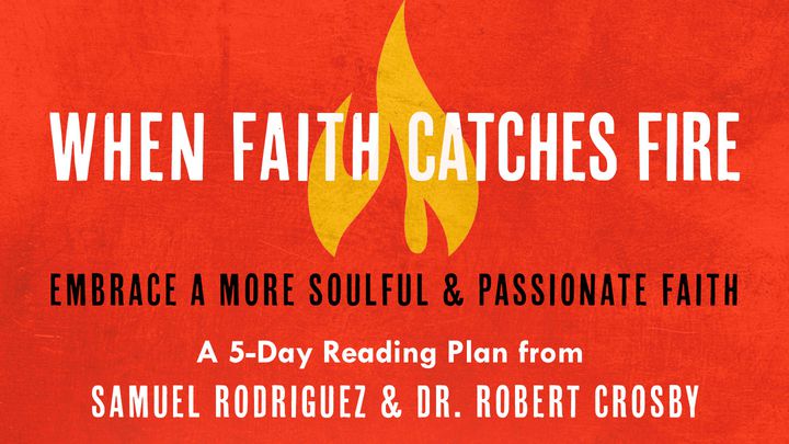 When Faith Catches Fire