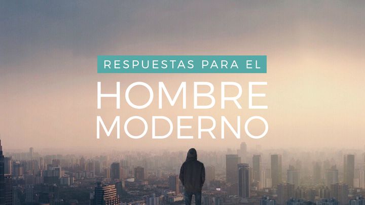 Respuestas Para El Hombre Moderno