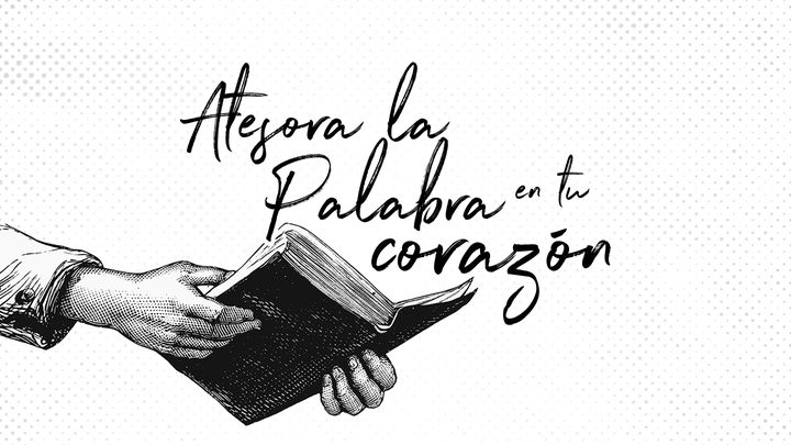 Atesora La Palabra En Tu Corazón