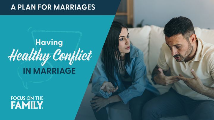 Healthy Conflict in Marriage