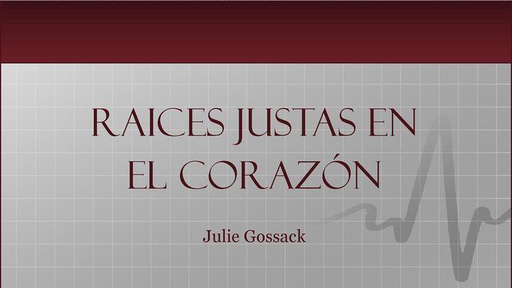Raices Justas En El Corazón