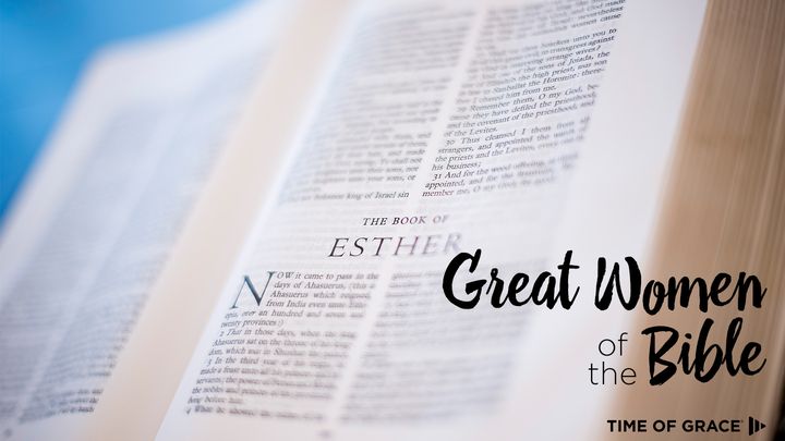 Great Women Of The Bible: Devotions From Your Time Of Grace