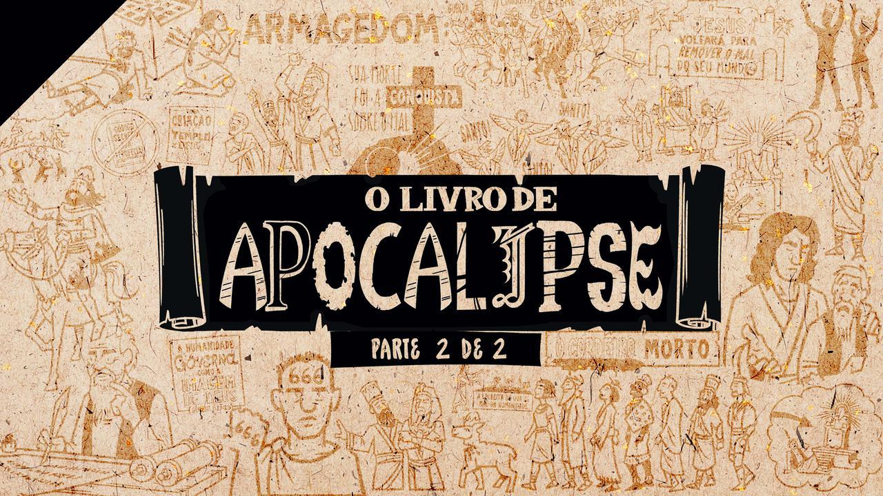 Visão Geral: Apocalipse 12-22 | Vídeos | YouVersion