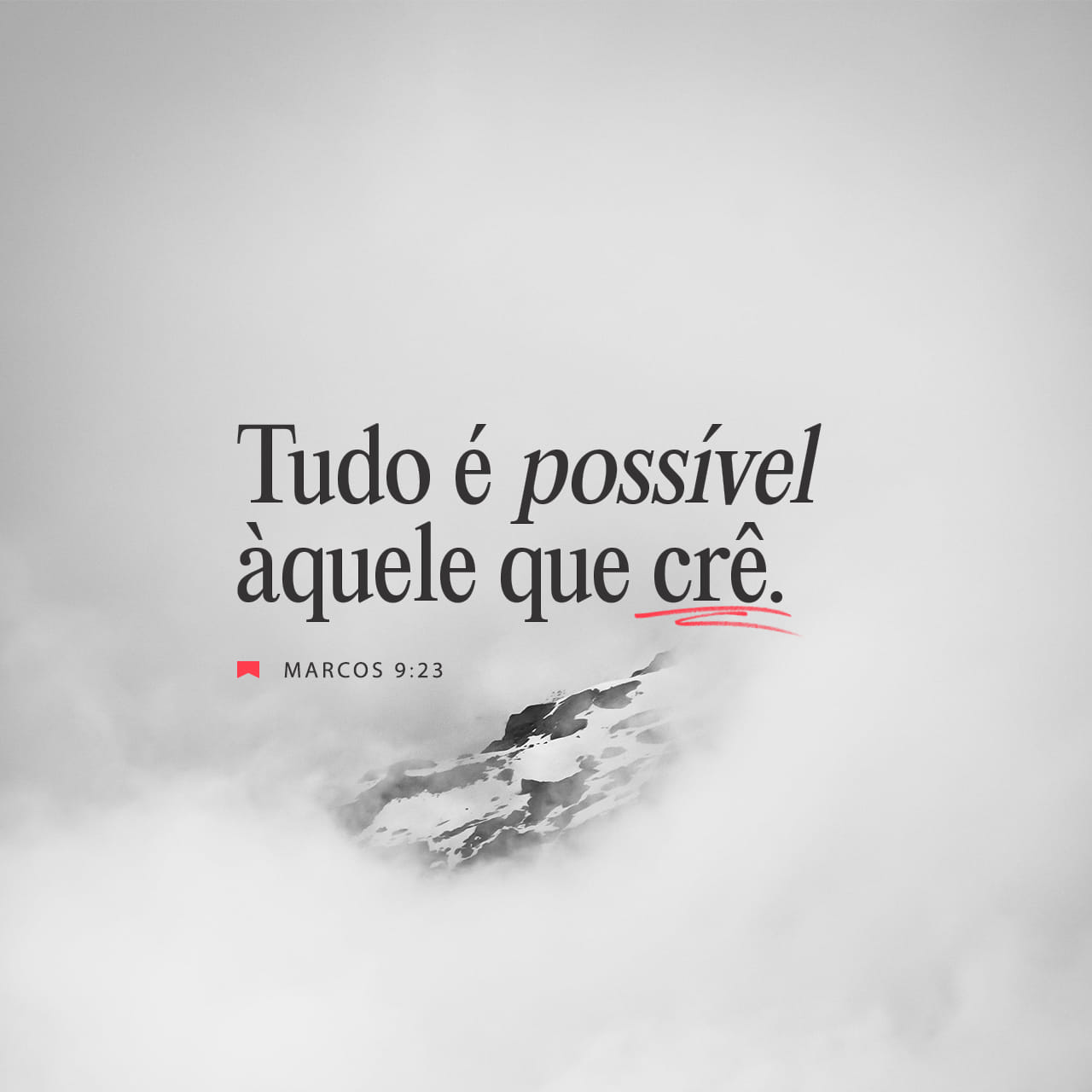 Marcos 9:23 Disse-lhe Jesus: Se podes! Tudo é possível ao que crê ...