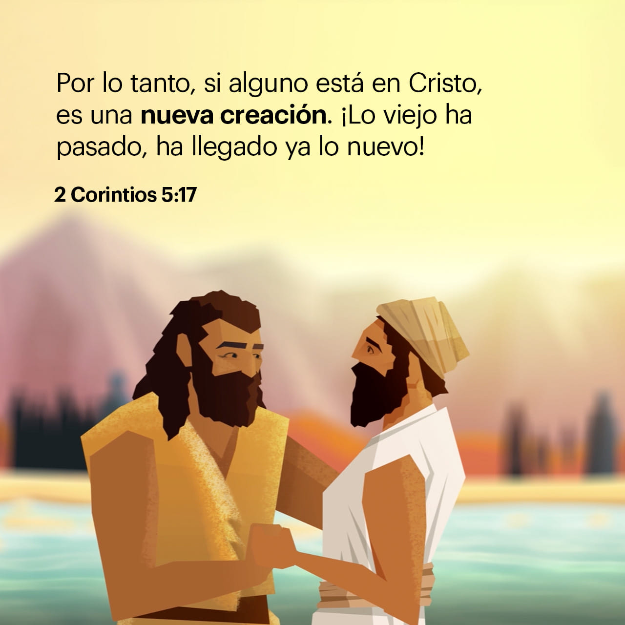 2 Corintios 5:17 De modo que si alguno está en Cristo, nueva criatura es;  las cosas viejas pasaron; he aquí todas son hechas nuevas. | Biblia Reina  Valera 1960 (RVR1960) | Descarga La Biblia App ahora