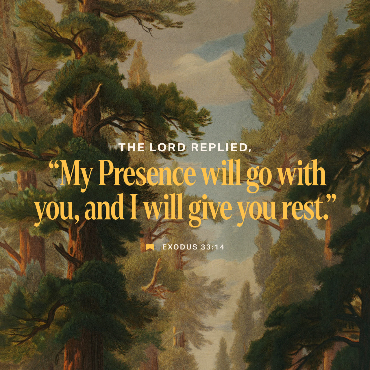 Exodus 33:14-19 And He said, “My presence shall go with you, and I will ...