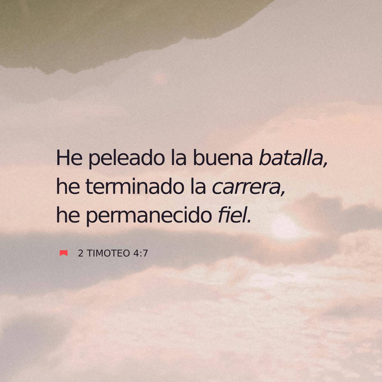 2 Timoteo 4:7-9 He luchado por obedecer a Dios en todo, y lo he logrado; he  llegado a la meta, y en ningún momento he dejado de confiar en Dios. Sé que