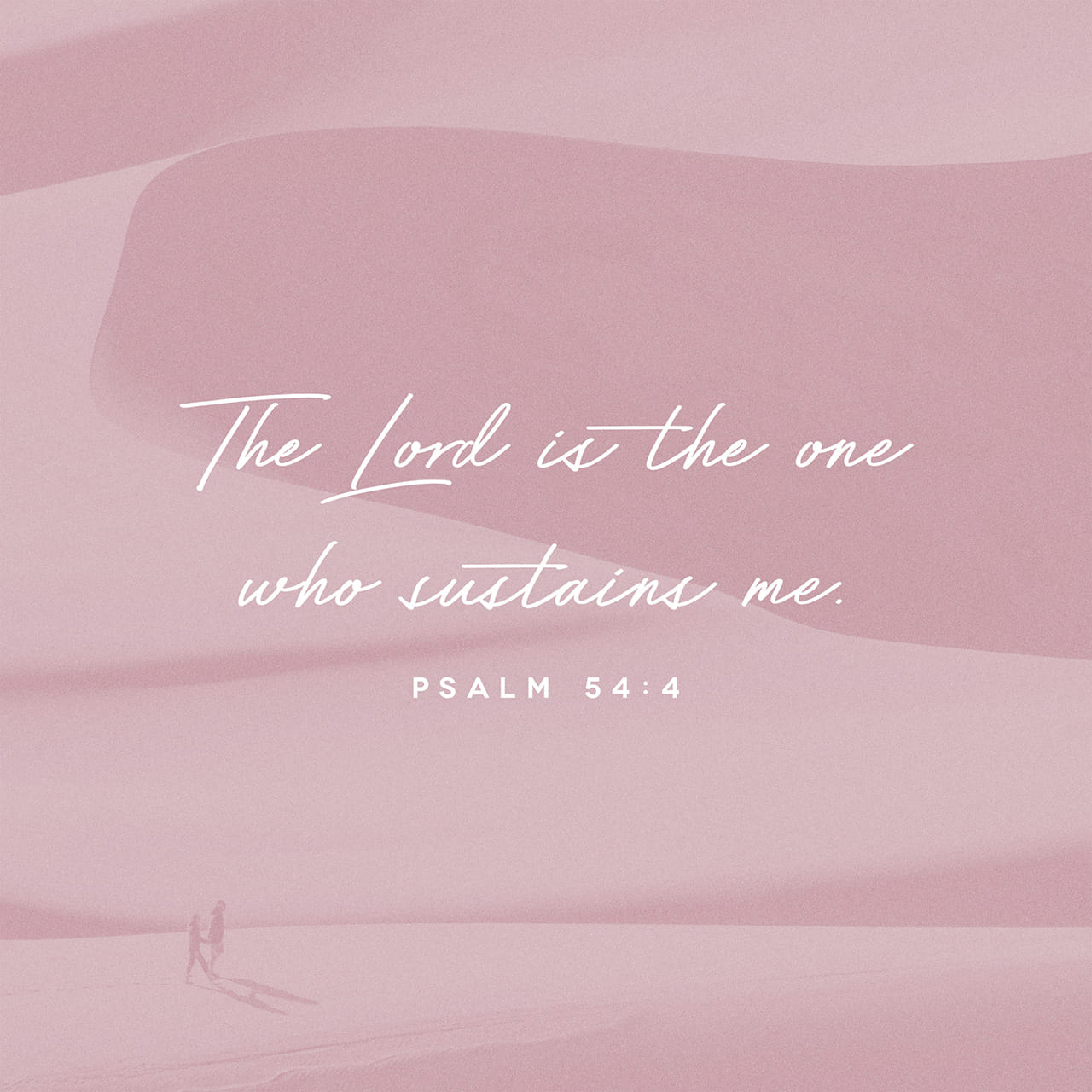 Psalm 54:4, 6-7 Behold, God is my helper; the Lord is the upholder of ...