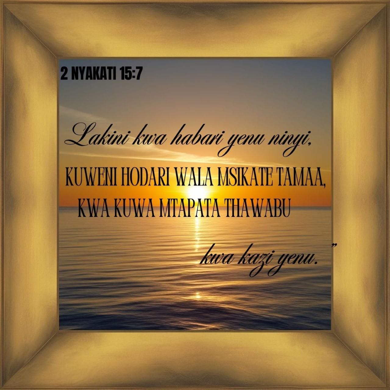 2 Nya 15:7 (SUV) - Nanyi jipeni nguvu, wala mikono yen | YouVersion