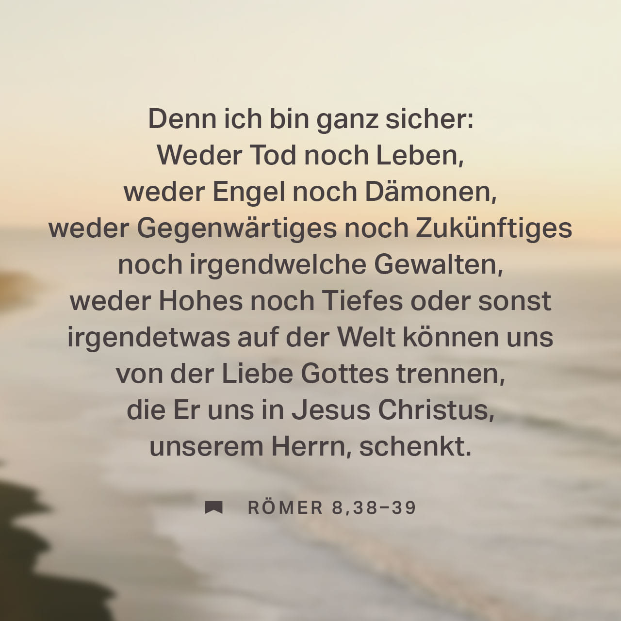 人文 Die Verwertbarkeit von nachrichtendienst Römer 8:39 (Hfa) - weder Hohes noch Tiefes oder sonst | YouVersion