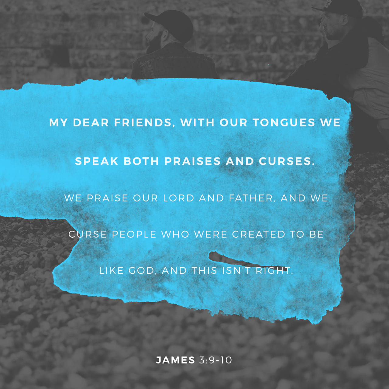 james-3-9-16-with-the-tongue-we-praise-our-lord-and-father-and-with-it