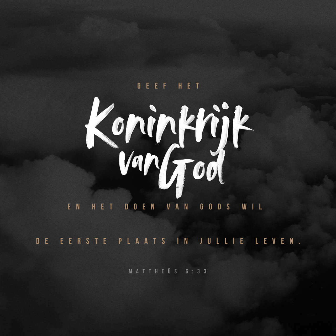 Mattheus 6 Vers 19-34 Mattheüs 6:33 Geef het Koninkrijk van God en het doen van zijn wil de