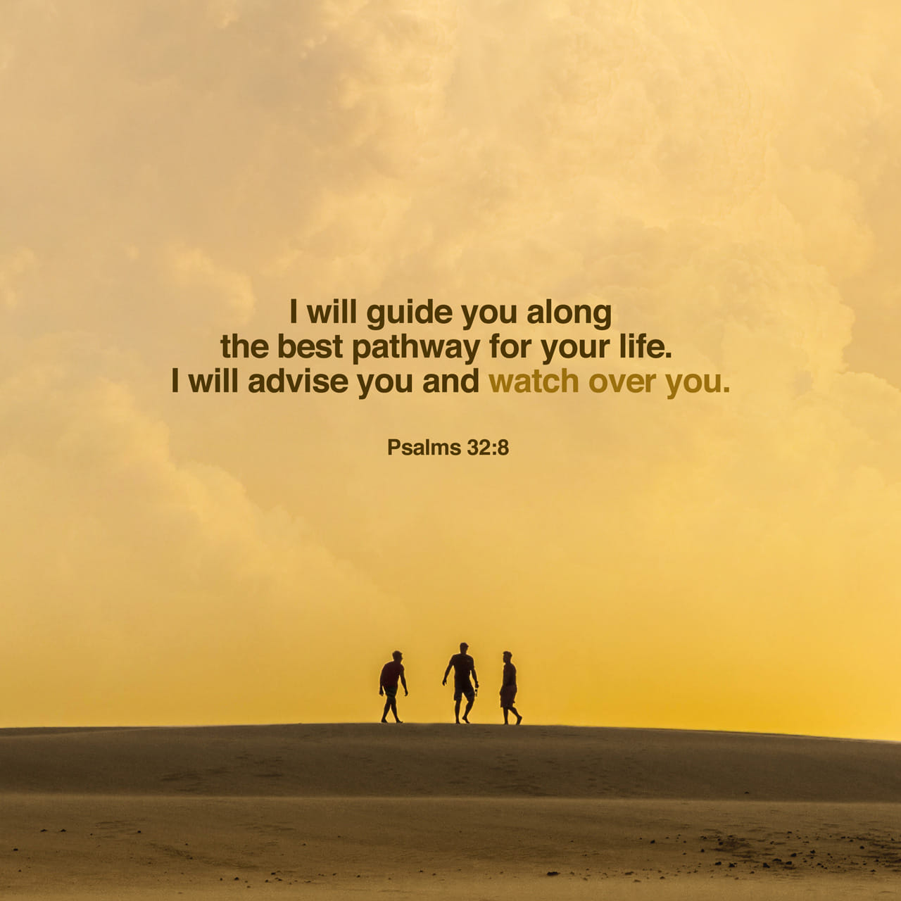 Psalms 32 8 I Will Instruct You And Teach You In The Way You Should Go 