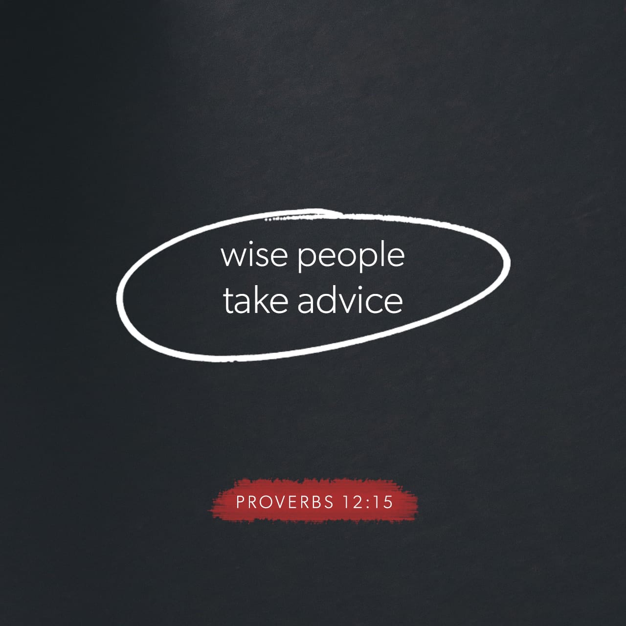Proverbs 12:15 Compare All Versions | The Bible App | Bible.com