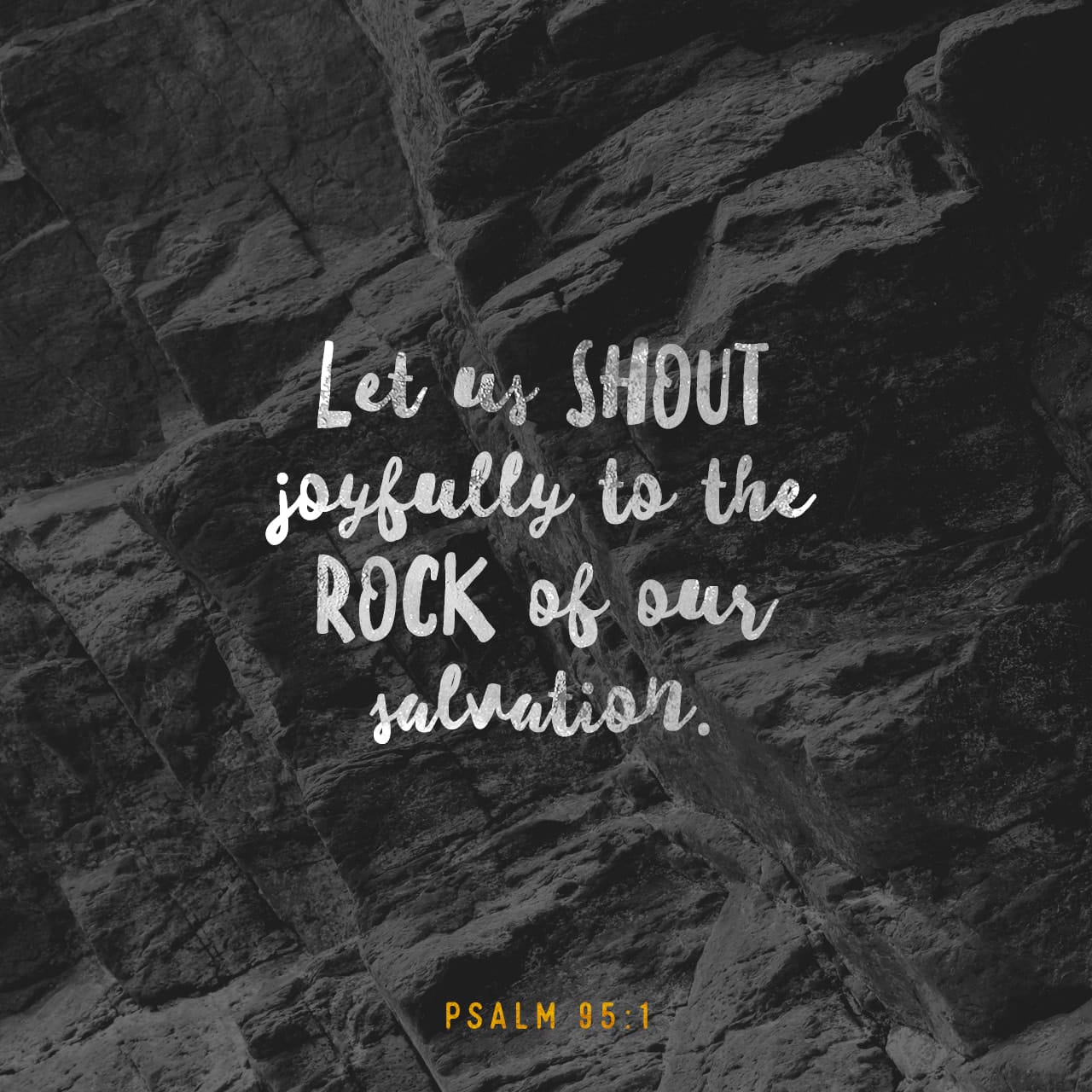 Psalm 95 1 2 Oh Come Let Us Sing To The LORD Let Us Make A Joyful 