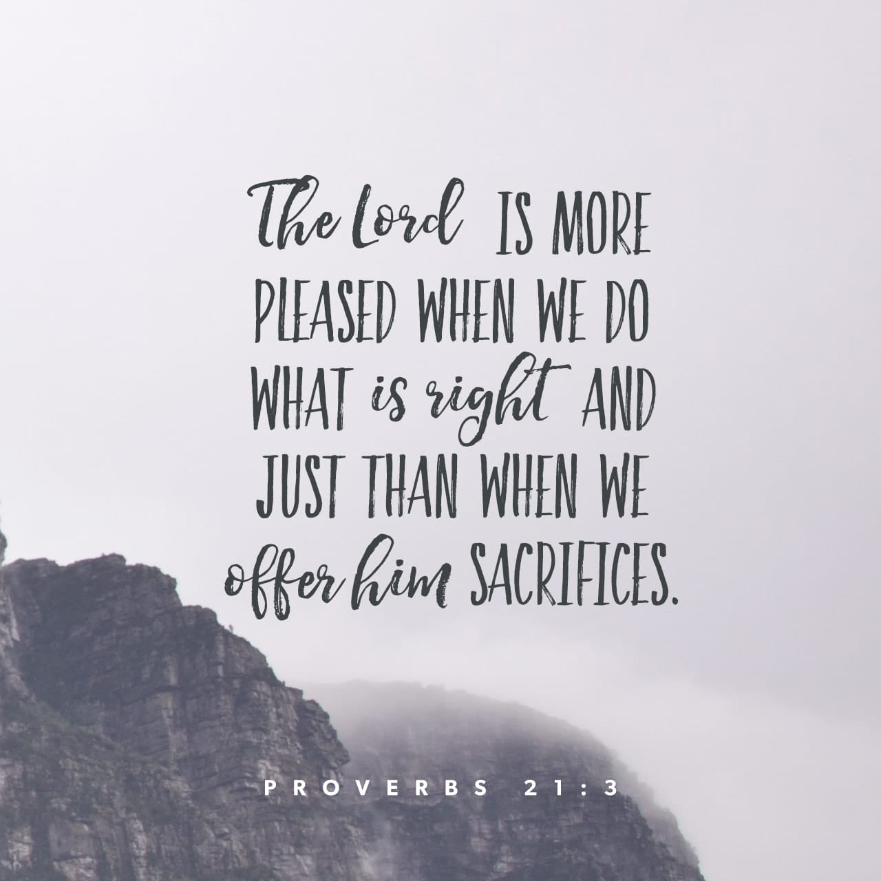 Proverbs 21 3 The LORD Is More Pleased When We Do What Is Right And 