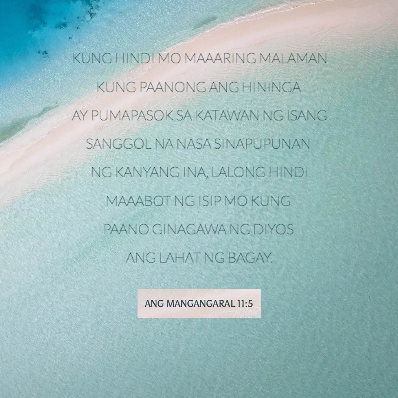 Mangangaral 11:4-8 Kung palagi ka lang maghihintay ng magandang panahon ...