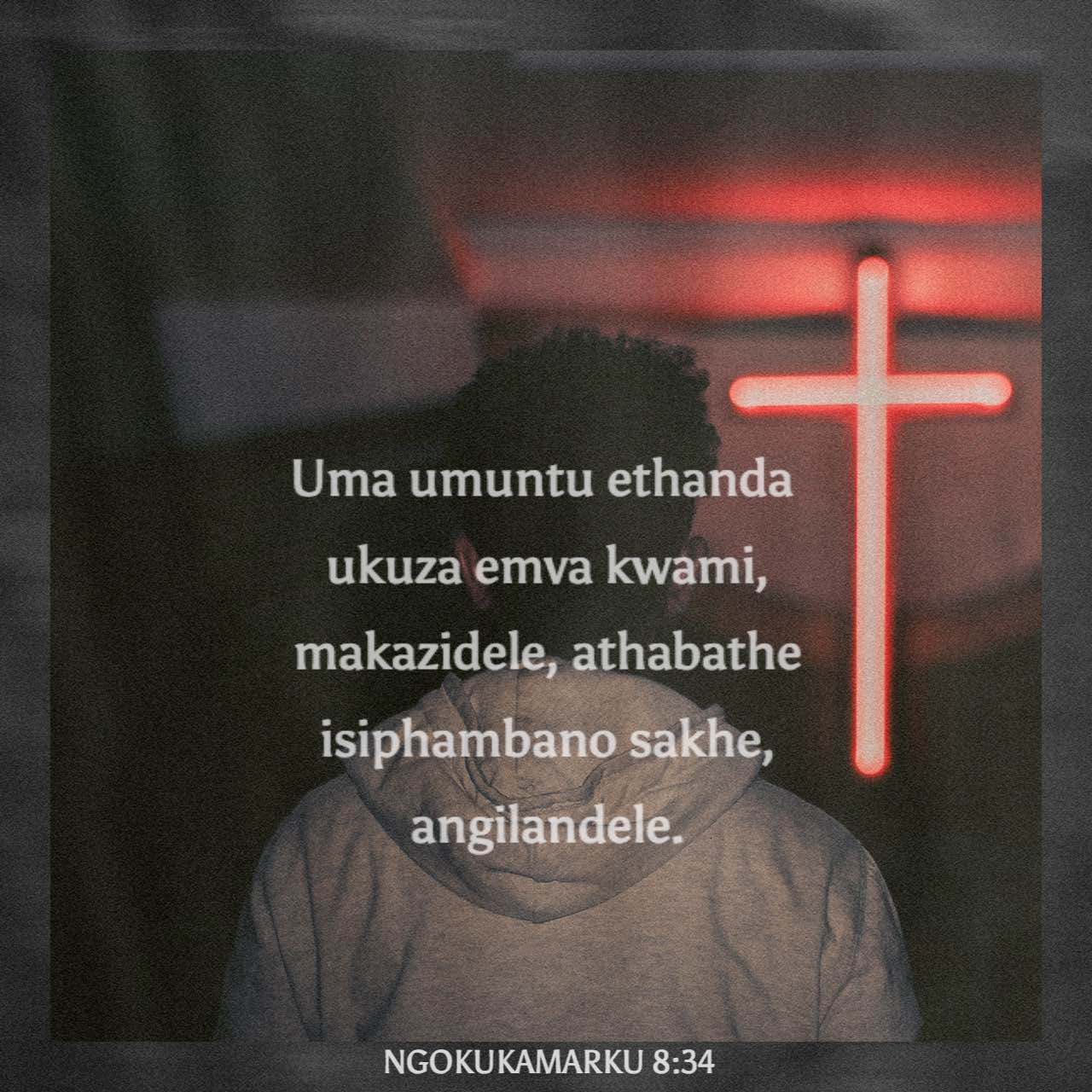 NgokukaMarku 8:34 (ZUL59) - Wayesebiza isixuku nabafundi bakhe